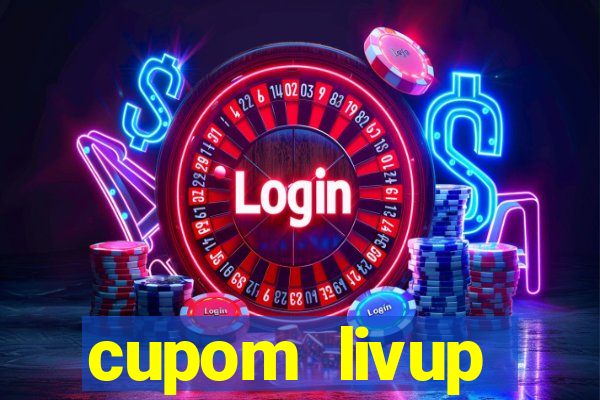 cupom livup primeira compra